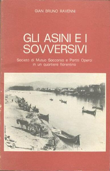 Gli asini e i sovversivi. Società di Mutuo soccorso e …