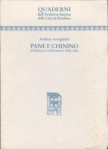 Pane e chinino. L'ospedale di Piombino 1818-1826.