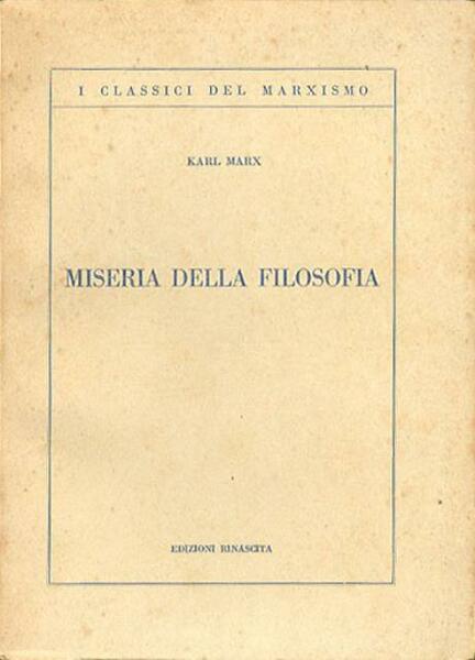 Miseria della filosofia. Risposta alla Filosofia della Miseria del signor …