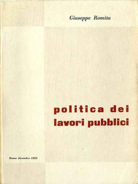 Politica dei lavori pubblici.