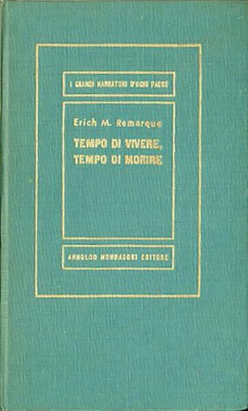 Tempo di vivere, tempo di morire. Romanzo.