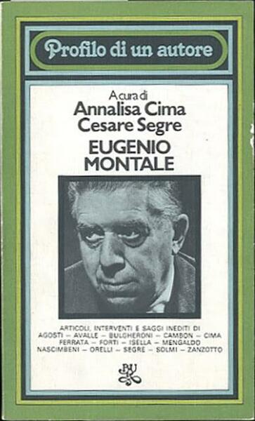 Eugenio Montale. Profilo di un autore.