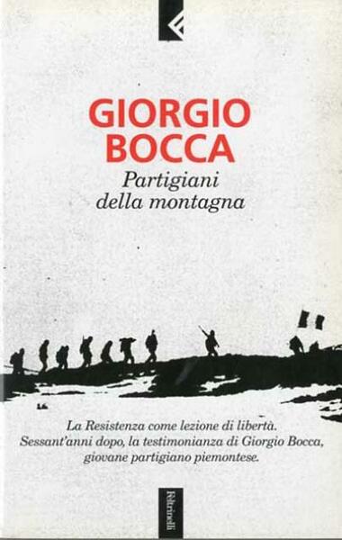 Partigiani della montagna. Vita delle divisioni "Giustizia e libertà" del …