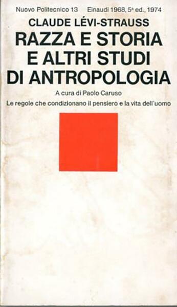 Razza e storia e altri studi di antropologia.