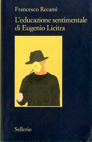 L'educazione sentimentale di Eugenio Licitra. L'Alfasud.