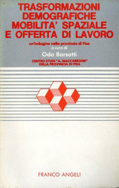 Trasformazioni demografiche, mobilità spaziale e offerta di lavoro. Un'indagine nella …