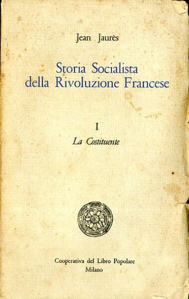 Storia socialista della Rivoluzione francese. 1. La Costituente.
