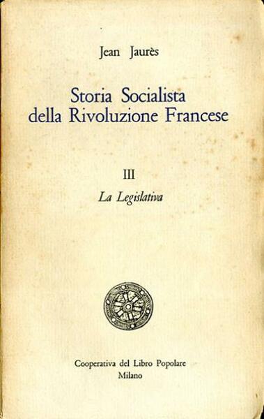 Storia socialista della Rivoluzione francese. 3. La Legislativa.