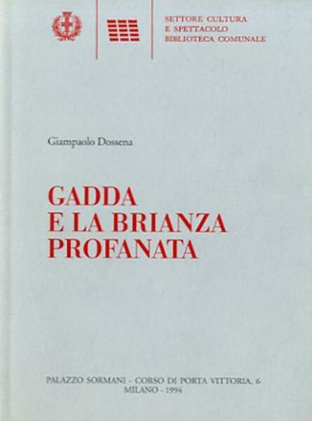 Gadda e la Brianza profanata.