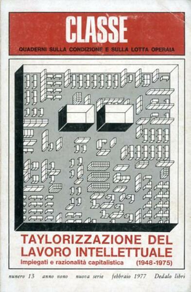 Classe : quaderni sulla condizione e sulla lotta operaia, a. …