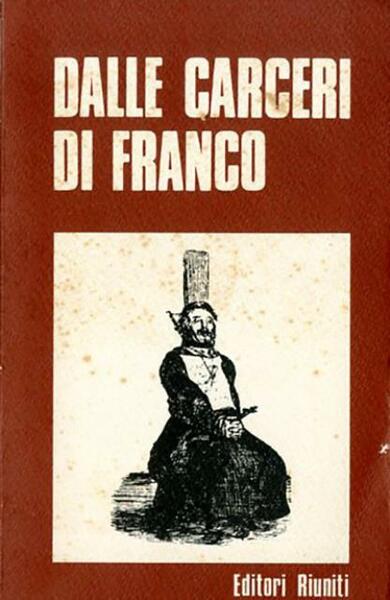 Dalle carceri di Franco. Lettere e documenti.