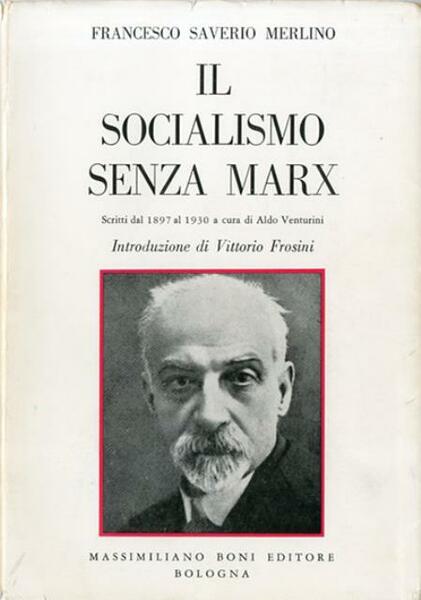 Il socialismo senza Marx. Studi e polemiche per una revisione …