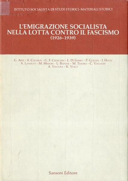 L'emigrazione socialista nella lotta contro il fascismo (1926-1939).