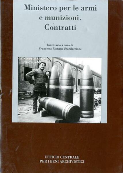 Ministero per le armi e munizioni. Contratti.