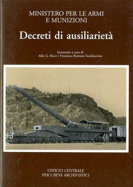 Ministero per le armi e munizioni. Decreti di ausiliarietà.