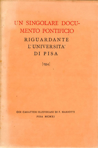 Un singolare documento pontificio riguardante l'Università di Pisa [1554]. pubblicato …