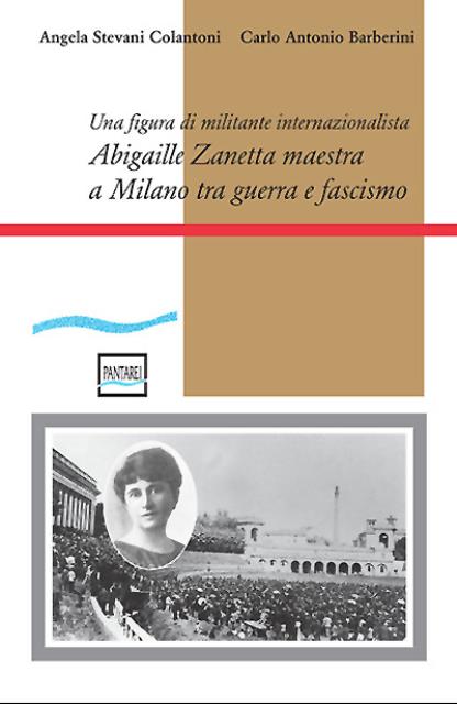 Abigaille Zanetta maestra a Milano tra guerra e fascismo. Una …