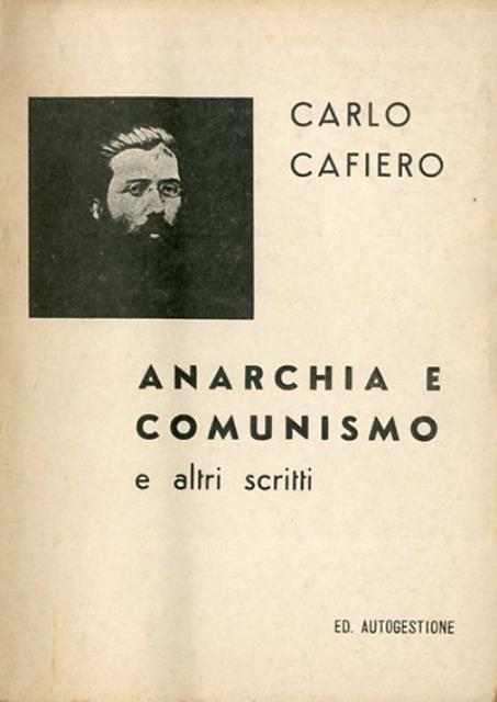 Anarchia e comunismo e altri scritti. [post 1974?].