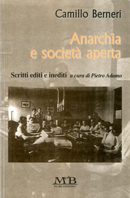 Anarchia e società aperta. Scritti editi e inediti.