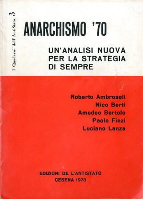 Anarchismo '70. Un'analisi nuova per la strategia di sempre.