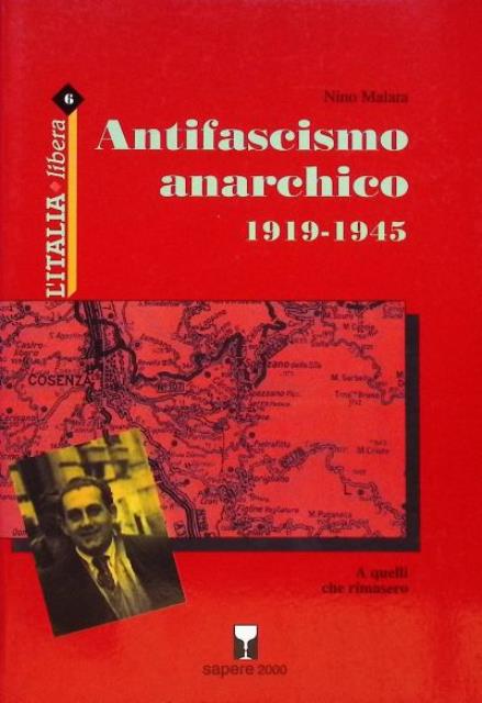 Antifascismo anarchico 1919-1945. A quelli che rimasero.