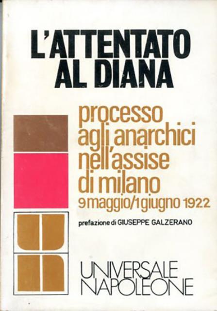 Attentato al Diana. Processo agli anarchici nell'Assise di Milano 9 …