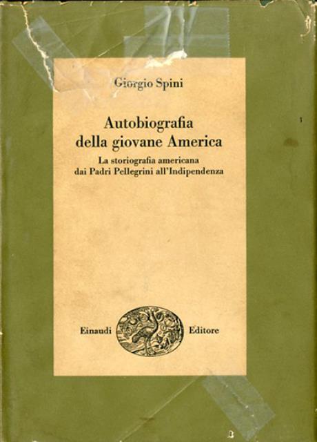 Autobiografia della giovane America. La storiografia americana dai Padri Pellegrini …