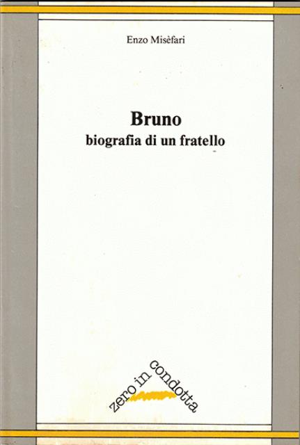 Bruno : biografia di un fratello.