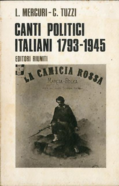 Canti politici italiani 1793-1945.