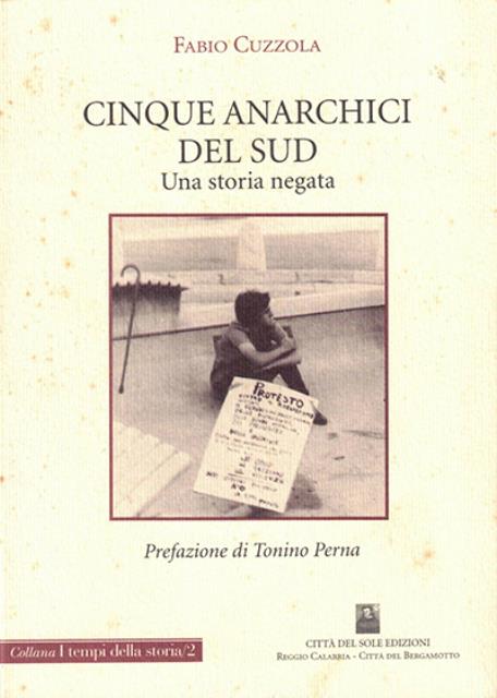 Cinque anarchici del sud. Una storia negata.
