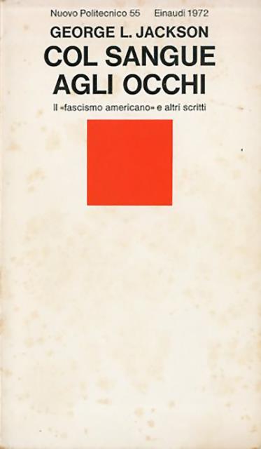 Col sangue agli occhi. Il «fascismo americano» e altri scritti.