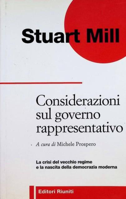 Considerazioni sul governo rappresentativo. La crisi del vecchio regime e …