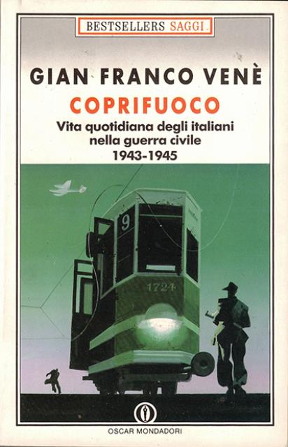Coprifuoco. Vita quotidiana degli italiani nella guerra civile 1943-1945.