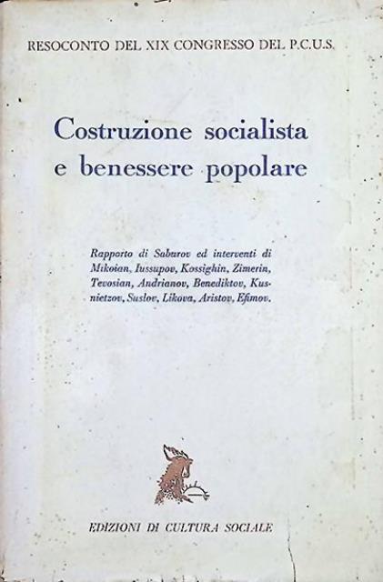 Costruzione socialista e benessere popolare. Resoconto del XIX congresso del …