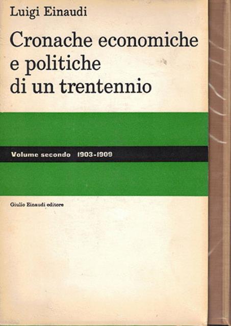 Cronache economiche e politiche di un trentennio (1893-1925). 2. 1903-1909.