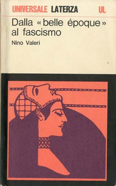 Dalla «belle époque» al fascismo. Momenti e personaggi.