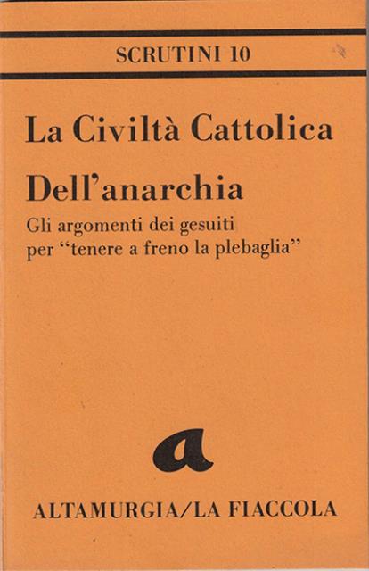 Dell'anarchia. Gli argomenti dei gesuiti per "tenere a freno la …
