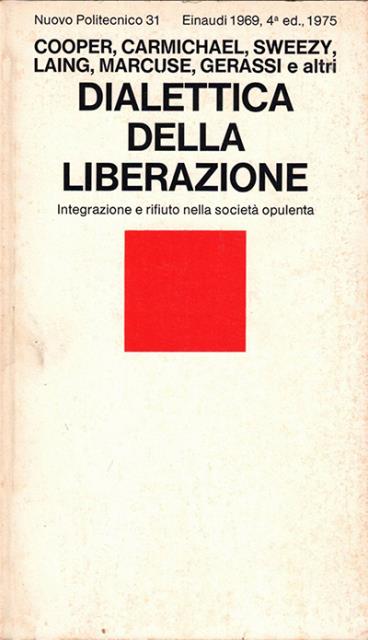 Dialettica della liberazione. Integrazione e rifiuto nella società opulenta.