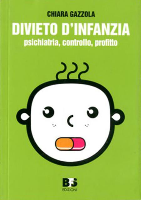 Divieto d'infanzia. Psichiatria, controllo, profitto.