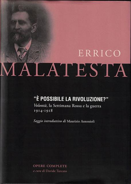 È possibile la rivoluzione?. Volontà, la Settimana Rossa e la …