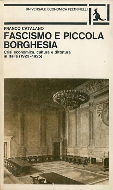 Fascismo e piccola borghesia. Crisi economica, cultura e dittatura in …