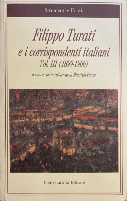 Filippo Turati e i corrispondenti italiani. Vol. III (1899-1906).