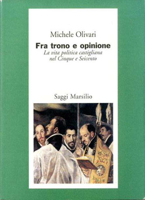 Fra trono e opinione. La vita politica castigliana nel Cinque …