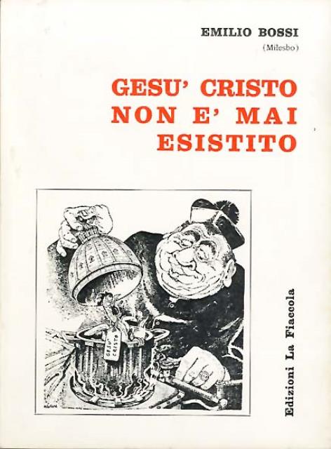 Gesù Cristo non è mai esistito.