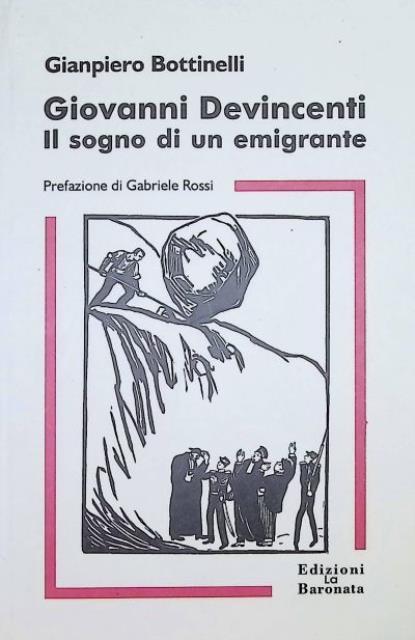 Giovanni Devincenti. Il sogno di un emigrante.