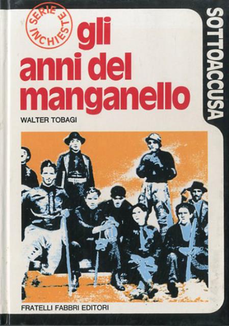 Gli anni del manganello.