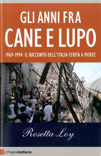 Gli anni fra cane e lupo. 1969-1994 il racconto dell'Italia …