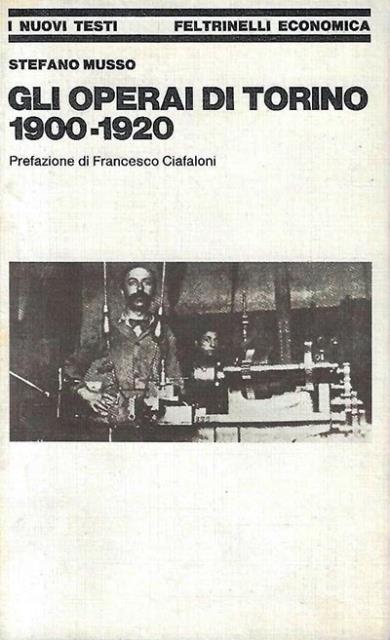 Gli operai di Torino 1900-1920.