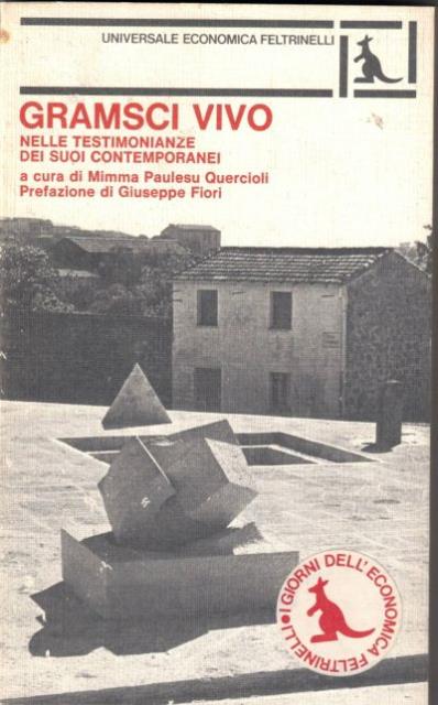 Gramsci vivo nelle testimonianze dei suoi contemporanei.