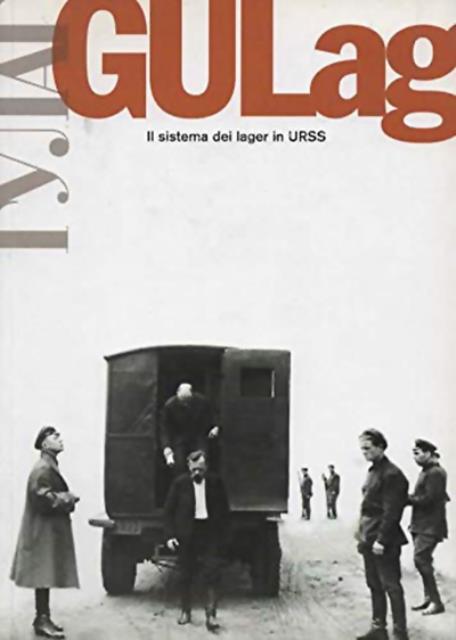 GULag. Il sistema dei lager in URSS.